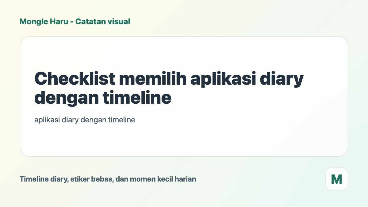 Checklist memilih aplikasi diary dengan timeline