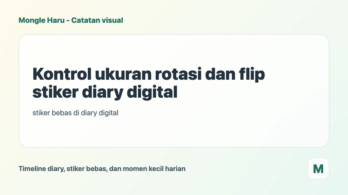 Kontrol ukuran rotasi dan flip stiker diary digital