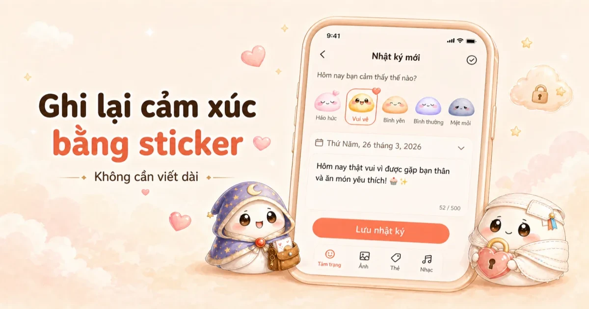 App ghi cảm xúc dễ dùng bắt đầu bằng sticker mood và một dòng